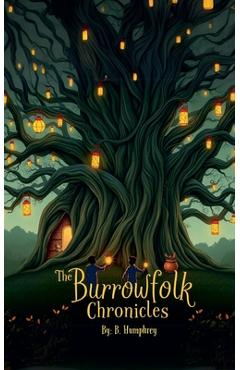 Coperta cărții 'The Burrowfolk Chronicles - B. Humphrey'