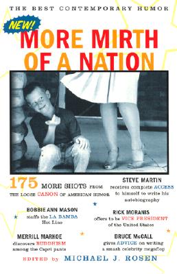 More Mirth of a Nation: The Best Contemporary Humor - Michael J. Rosen