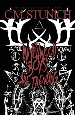 The Witchwood Boys Are Trending - C. M. Stunich