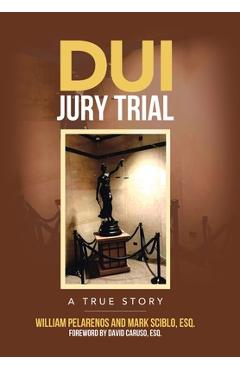 Poza produsului DUI Jury Trial: A True Story - William Pelarenos