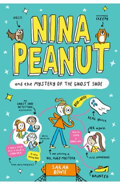 Coperta cărții 'Nina Peanut and the Mystery of the Ghost Shoe - Sarah Bowie'