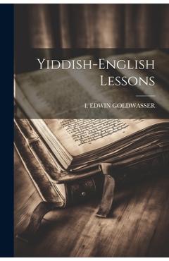 Coperta cărții 'Yiddish-english Lessons - I. Edwin Goldwasser'
