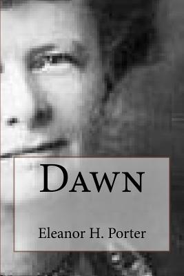 Coperta cărții 'Dawn - Eleanor H. Porter'