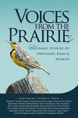 Voices From the Prairies: The Extraordinary Stories of Ordinary Ranch Women - Dorothy Louise Beasley