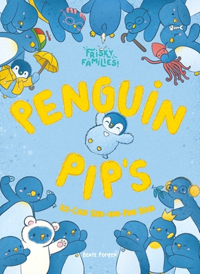 Coperta cărții 'Penguin Pip's Ice Cold Seek-And-Find Book - Bente Pompen'