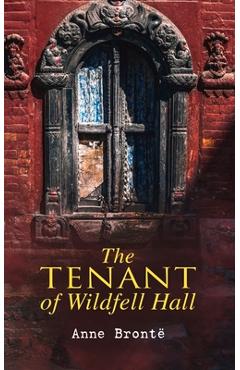 The Tenant of Wildfell Hall: Romance Novel