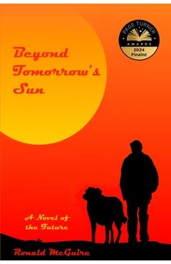Coperta cărții 'Beyond Tomorrow's Sun: A Novel of the Future - Ronald Mcguire'