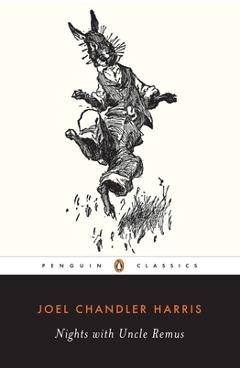 Nights with Uncle Remus - Joel Chandler Harris