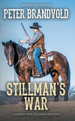 Stillman's War (A Sheriff Ben Stillman Western) - Peter Brandvold