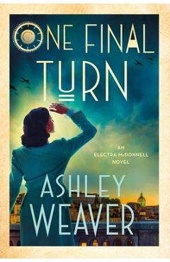Poza produsului One Final Turn: An Electra McDonnell Novel - Ashley Weaver