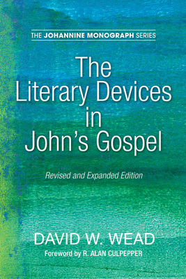 The Literary Devices in John's Gospel - David W. Wead