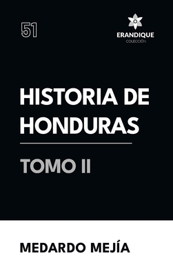 Coperta cărții 'Historia de Honduras Tomo II - Medardo Mejía'