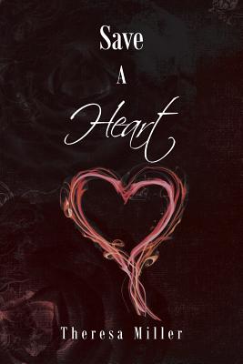Coperta cărții 'Save A Heart - Theresa Miller'