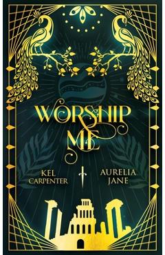 Poza produsului Worship Me - Kel Carpenter