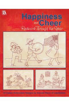 Coperta cărții 'Happiness and Cheer Redwork Through the Year - Dolores Storm'