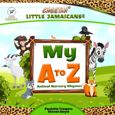 My A to Z Animal Nursery Rhymes - Paulette A. Trowers