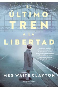 Poza produsului El último tren a la libertad - Meg Waite Clayton