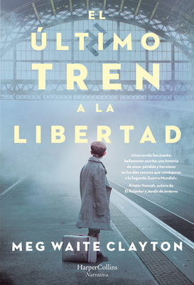 El último tren a la libertad - Meg Waite Clayton