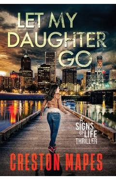 Let My Daughter Go (HB) - Creston Mapes