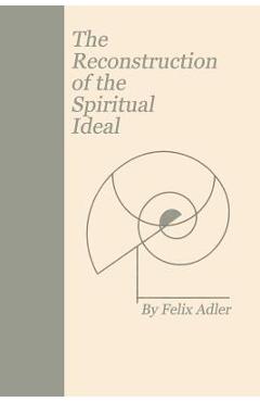 The Reconstruction of the Spiritual Ideal