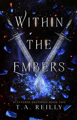 Within the Embers - T. A. Reilly