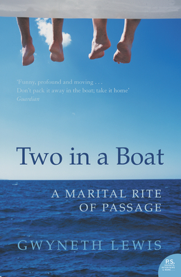 Two in a Boat: A Marital Rite of Passage - Gwyneth Lewis