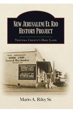 Coperta cărții 'New Jerusalem/El Rio History Project: Ventura County's Holy Land - Mario A. Riley'