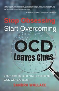 Poza produsului Stop Obsessing Start Overcoming: Learn step-by-step how to overcome OCD with a Coach - Sandra Wallace