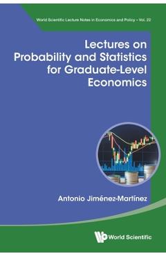 Coperta cărții 'Lectures on Probability and Statistics for Graduate-Level Economics - Antonio Jimenez-martinez'