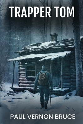 Trapper Tom - Paul Vernon Bruce