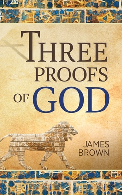 Three Proofs of God - James Brown
