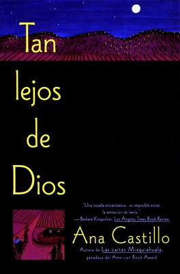 Tan Lejos de Dios = So Far from God - Ana Castillo