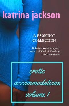Coperta cărții 'Erotic Accommodations, volume 1 - Katrina Jackson'