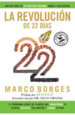Coperta cărții 'La revolución de 22 días: El programa a base de plantas que TRANSFORMA tu cuerpo, REAJUSTA tu hábitos y CA MBIA tu vida'