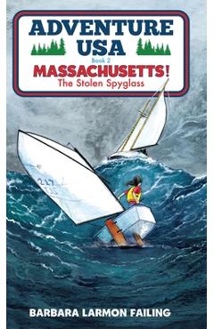 Coperta cărții 'Adventure USA - MASSACHUSETTS! The Stolen Spyglass - Barbara Larmon Failing'