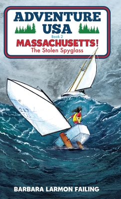 Adventure USA - MASSACHUSETTS! The Stolen Spyglass - Barbara Larmon Failing