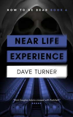 Near Life Experience - Dave Turner
