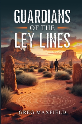 Guardians of the Ley Lines - Greg Maxfield