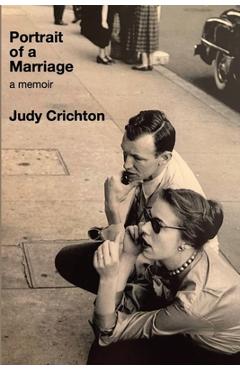 Coperta cărții 'Portrait of a Marriage: A Memoir - Judy Crichton'