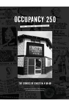 Occupancy 250: Fans, Bands and Fried Chicken: The Stories of Einstein A Go-Go - Allison Durham
