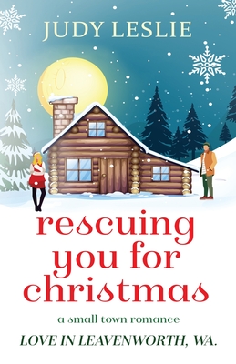 Rescuing You for Christmas - Judy Leslie