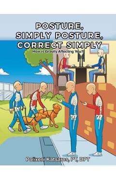 Poza produsului Posture, Simply Posture, Correct Simply - Polixeni Katsaros Pt Dpt