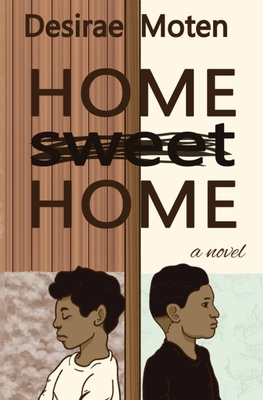 Home Sweet Home - Desirae Moten