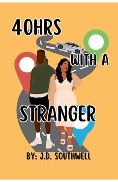 Coperta cărții '40hrs With A Stranger - J. D. Southwell'