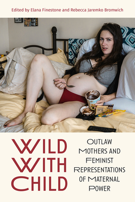 Wild with Child - Elana Finestone