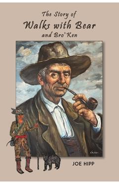 The Story of Walks with Bear and Bro'Ken - Joe Hipp
