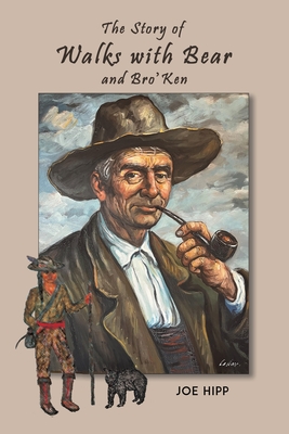 The Story of Walks with Bear and Bro'Ken - Joe Hipp
