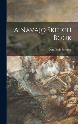 Coperta cărții 'A Navajo Sketch Book - Don Louis Perceval'