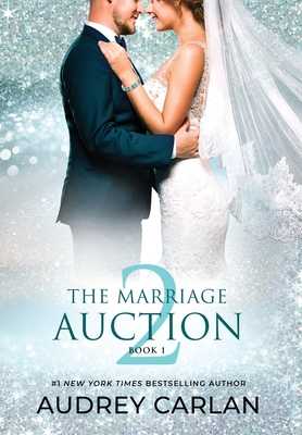 The Marriage Auction 2, Book One - Audrey Carlan