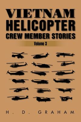 Coperta cărții 'Vietnam Helicopter Crew Member Stories: Volume III - H. D. Graham'